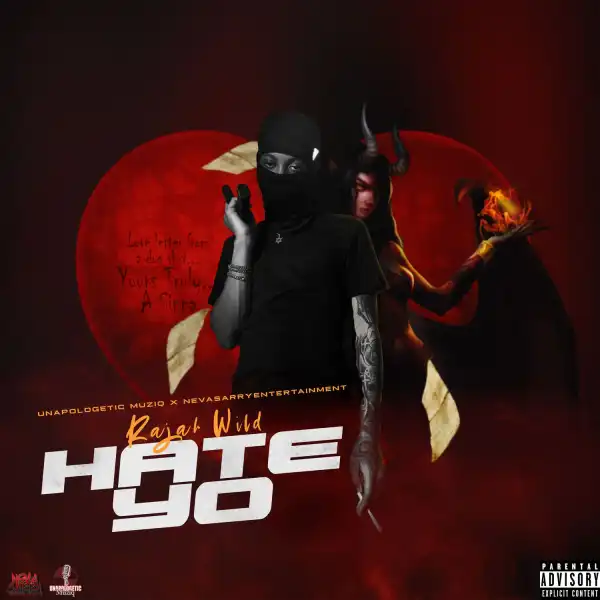RajahWild – Hate Yo