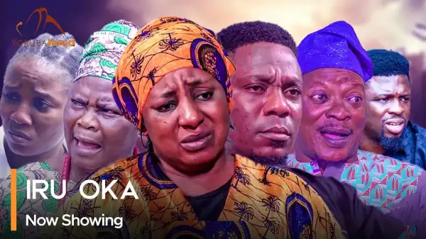 Iru Oka (2024 Yoruba Movie)