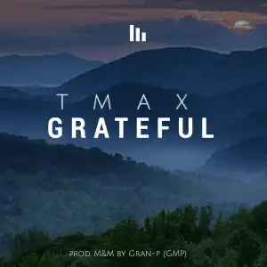 Tmax – Grateful