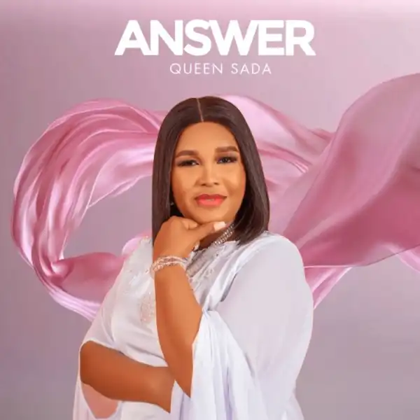 Queen Sada – Answer