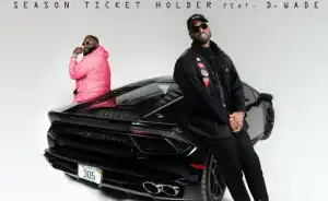 Rick Ross – Season Ticket Holder Ft Dwyane Wade