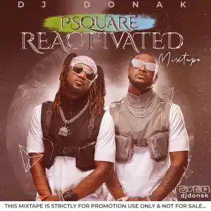 DJ Donak – P-Square Reactivated Mix