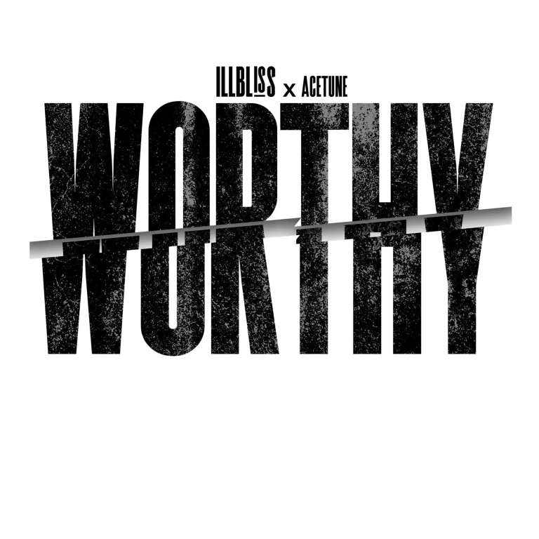 Illbliss – Worthy II Ft. Acetune & Tarie