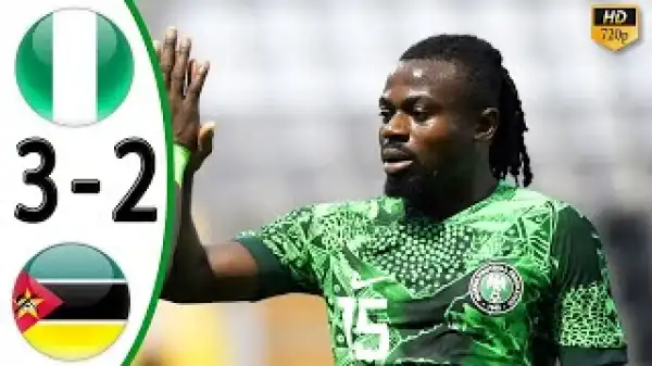 Nigeria vs Mozambique 3 - 2 (Friendly Goals & Highlights)