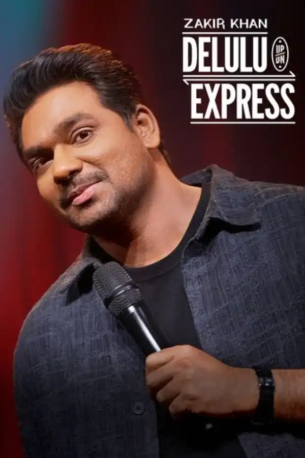 Zakir Khan Delulu Express (2025)