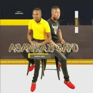 Abanikazi Bayo – Baphi laba (EP)
