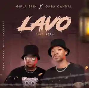 Gaba Cannal & Gipla Spin – Lavo ft. Zaba