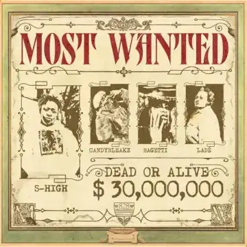 S-High – Most Wanted ft. Candy Bleakz, Bagetti, Lade