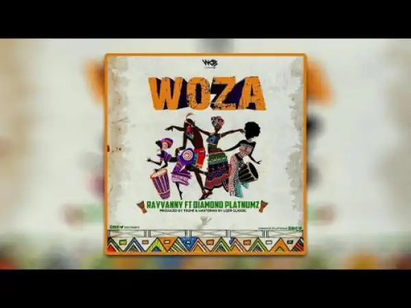 Rayvanny – Woza ft. Diamond Platnumz