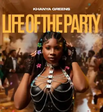Khanya Greens – Life of the Party (EP)