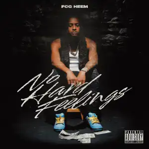FCG Heem – No Hard Feelings [Album]