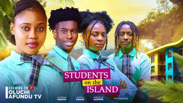 Students On The Island (2024 Nollywood Movie)