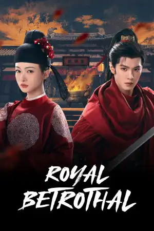 Royal Betrothal (2026) [Chinese] (TV series)