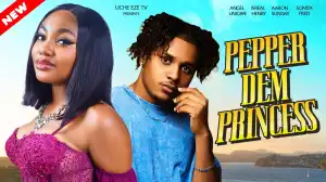 Pepper Dem Princess (2025 Nollywood Movie)