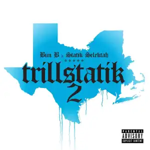 Bun B & Statik Selektah – Ain