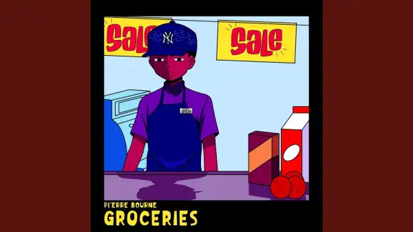 Pi’erre Bourne – Groceries