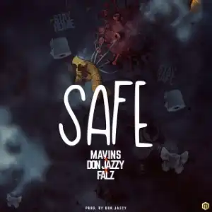 Mavins Ft. Don Jazzy, Falz - Safe