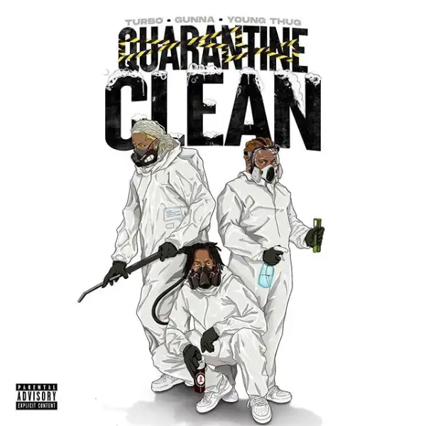 Turbo Ft. Gunna & Young Thug - Quarantine Clean