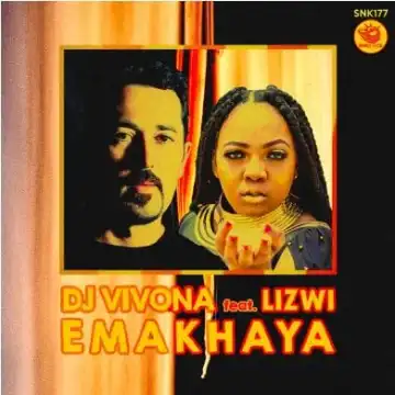 DJ Vivona & Lizwi – Emakhaya EP