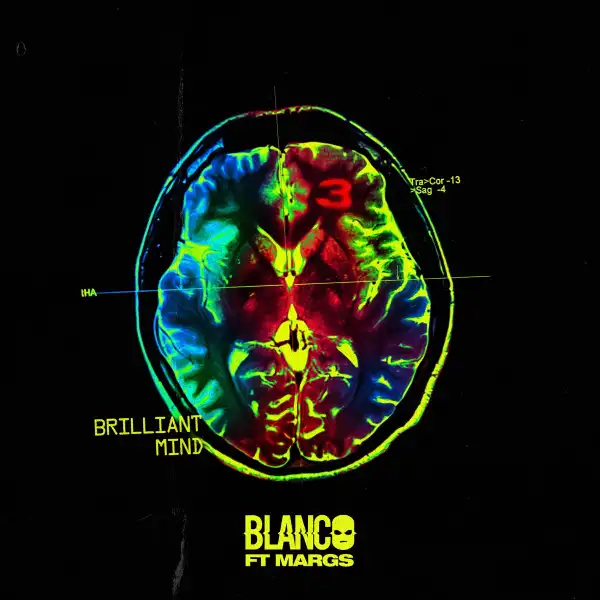 Blanco Ft. 163Margs – Brilliant Mind III