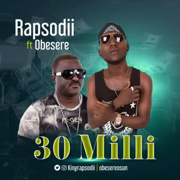 Rapsodii Ft. Obesere – 30 Milli