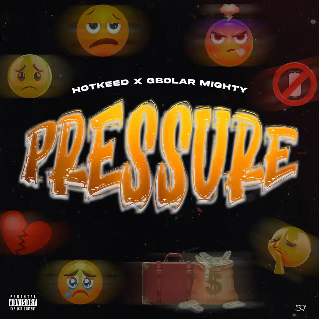 Hotkeed – Pressure ft. Gbolar mighty