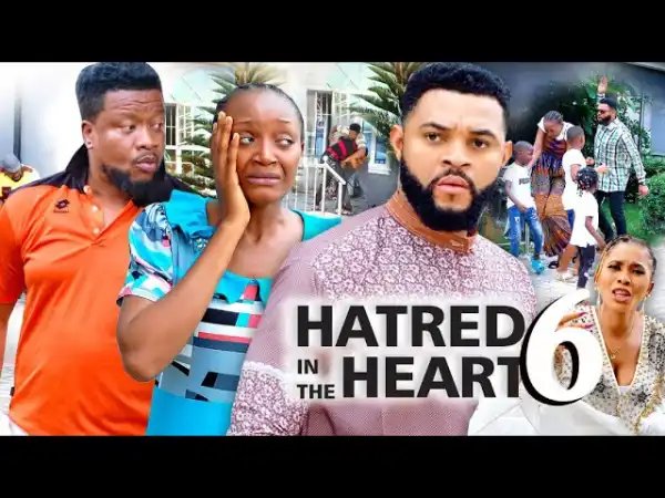 Hatred In The Heart Season 6