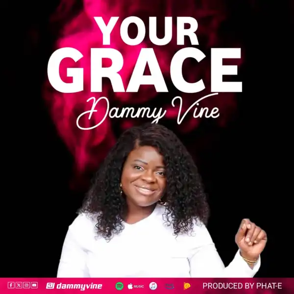 Dammy Vine – Your Grace