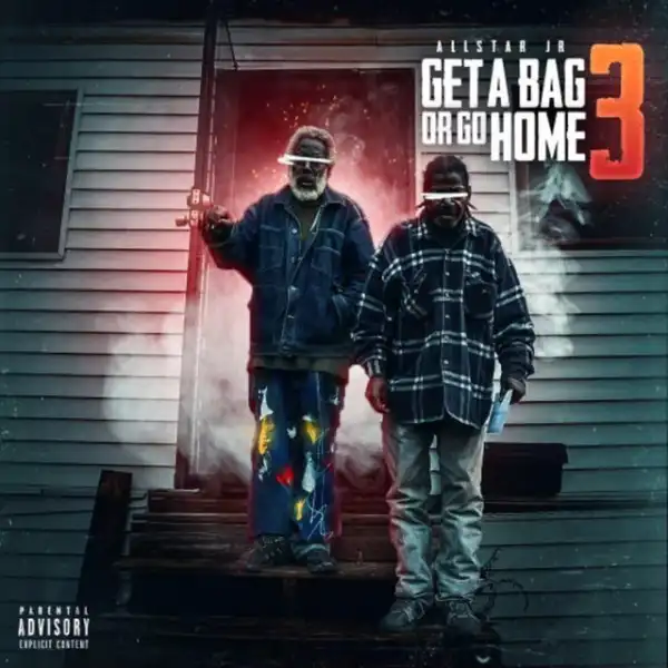 AllStar JR - Get A Bag Or Go Home 3 (Album)