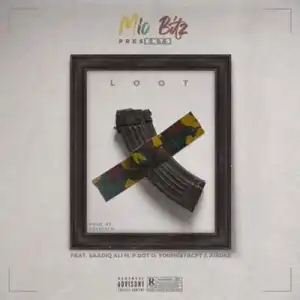 Mic Bitz – Loot ft. Youngsta CPT, Pdot O & Saadiq Ali M