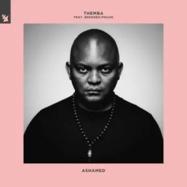 Themba – Ashamed ft. Brenden Praise