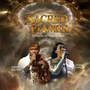 Asher Ruona – Sacred Flames (Chants Of Activation)