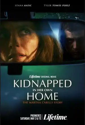 Kidnapped in Her Own Home: The Martha Carelli Story (2026)