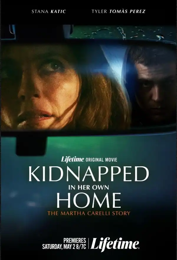 Kidnapped in Her Own Home: The Martha Carelli Story (2026)
