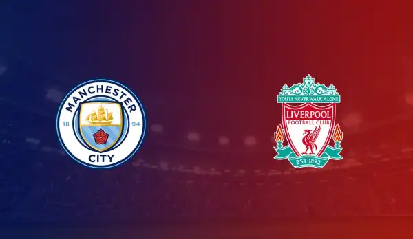 EPL: Man City vs Liverpool starting XI confirmed