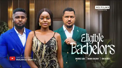 Eligible Bachelors (2025 Nollywood Movie)