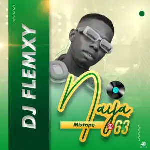 DJ Flemxy – Naija@63 Mixtape