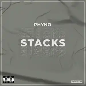 Phyno – Stacks