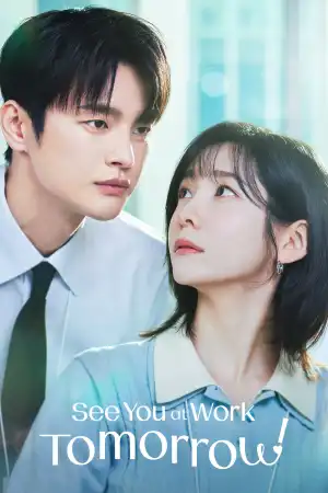 See You at Work Tomorrow (2026) [Korean] (TV series)