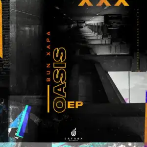Bun Xapa – The Oasis (EP)