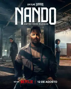 Nando Between Two Worlds A Sintonia Film (2026) [Brazil]