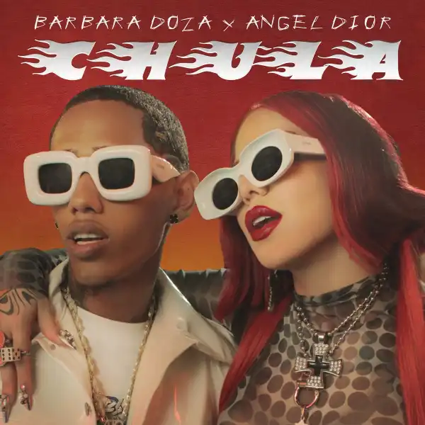 Barbara Doza Ft. Angel Dior – Chula