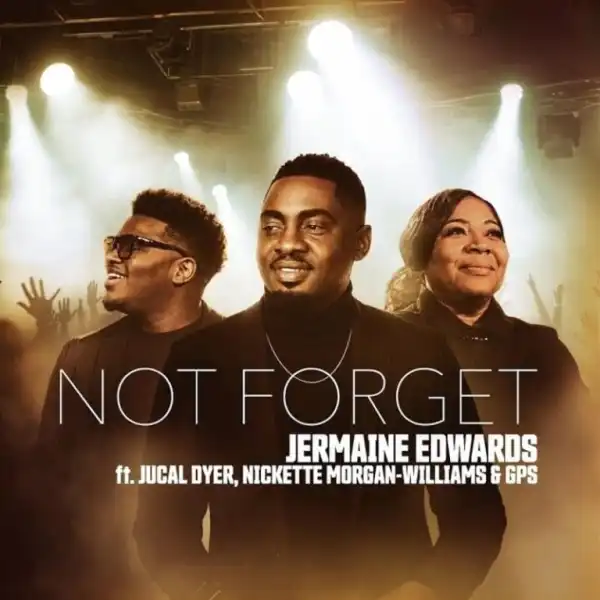 Jermaine Edwards – Not Forget