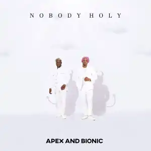 Apex & Bionic – For Your Matter ft. 2Baba