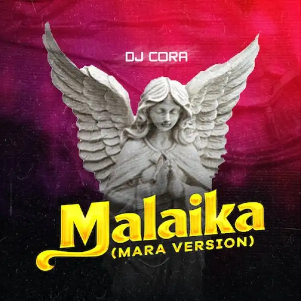DJ Cora – Malaika (Mara Version)