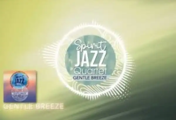 Spirit Of Praise – Spirit Jazz Quartet (Gentle Breeze)