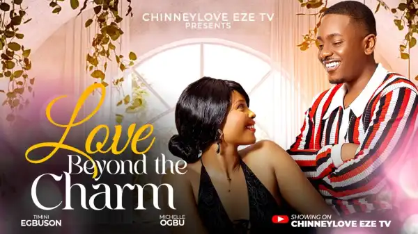 Love Beyond The Charm (2025 Nollywood Movie)