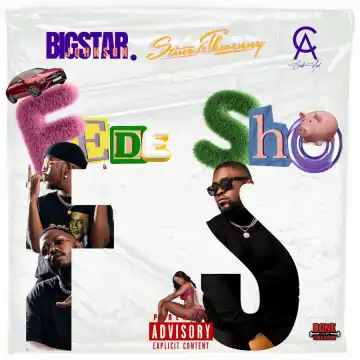 Bigstar Johnson & Stino Le Thwenny ft Caask Asid – Fede Sho