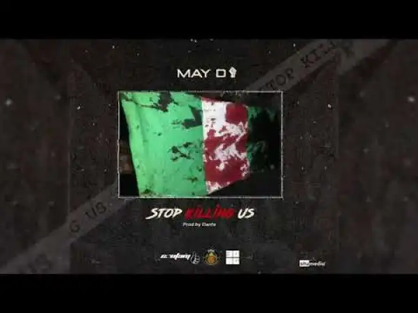 May D – Stop Killing Us