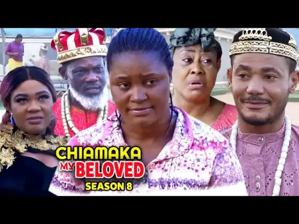 Chiamaka My Beloved Season 8